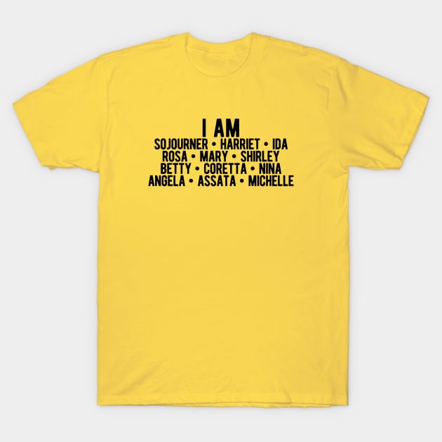 I AM Strong Black Women | Activists | Civil Rights | Black Power T-Shirt by UrbanLifeApparel